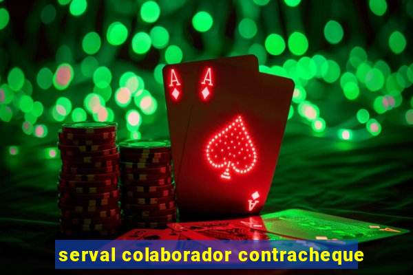 serval colaborador contracheque